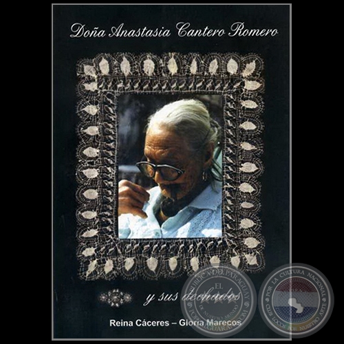 DOÑA ANASTACIA CANTERO ROMERO Y SUS DECHADOS - Autores: REINA CÁCERES y GLORIA MARECOS - Año 2011